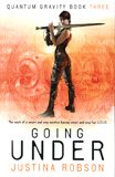 Going Under (Quantum Gravity 3) / Justina Robson