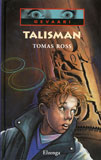 Talisman / Tomas Ross