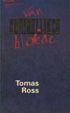 Van Koninklijke Bloede / Tomas Ross