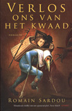 Verlos ons van het kwaad / Romain Sardou