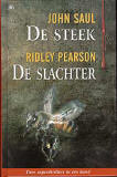 De Steek / John Saul & De Slachter / Ridley Pearson