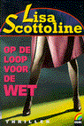 Op de loop voor de wet (1998) / Lisa Scottoline