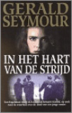 In het hart van de strijd / Gerald Seymour