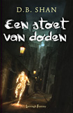 Een stoet van doden - De Boeken van de Stad 1 / D.B. Shan