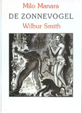 De Zonnevogel / Wilbur Smith & Milo Manara