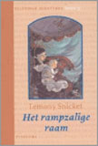 Het rampzalige raam / Lemony Snicket