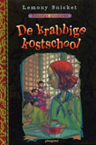 De krabbige kostschool / Lemony Snicket