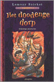 Het doodenge dorp / Lemony Snicket