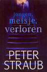 Jongen, meisje, verloren / Peter Straub