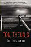 In Gods naam / Ton Theunis