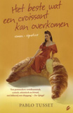 Het beste dat een croissant kan overkomen / Pablo Tusset