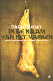 In de naam van het varken / Pablo Tusset