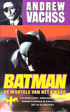 Batman. De wortels van het kwaad / Andrew Vachss