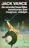 De wonderbaarlijke avonturen van Magnus Ridolph / Jack Vance