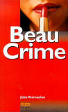 Beau Crime / John Vermeulen