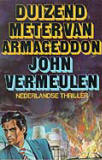 Duizend meter van Armageddon / John Vermeulen