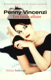 Een fatale affaire / Penny Vincenzi