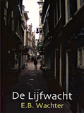 De Lijfwacht / E.B. Wachter