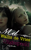 Uitgespeeld / Mel Wallis de Vries