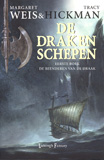 De Beenderen van de Draak (De Draken Schepen 1) / Weis & Hickman