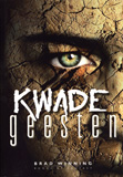 Kwade geesten / Brad Winning