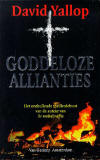 Goddeloze allianties / David Yallop