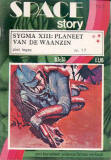 Space Story 17 - Sygma XII : Planeet van de waanzinb / Piet Legay