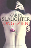 Ongezien / Karin Slaughter
