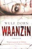 Waanzin / Wulf Dorn