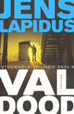 Stockholm trilotie 3 : Val dood / Jens Lapidus