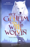 De Ring - Het Geheim van de Witte Wolvin 1 / Henri Loevenbruck
