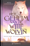 Het geheim van de witte wolvin 2 : De strijd van de wolven / Henri Loevenbruck