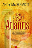 De jacht op Atlantis / Andy McDermott