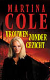 Vrouwen zonder gezicht / Martina Cole