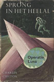 De sprong in het heelal 1 : Operatie Luna / Charles Chilton