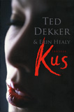Kus / Ted Dekker & Erin Healy