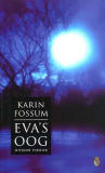 Eva's oog / Karin Fossum