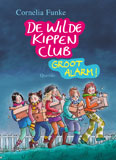 De Wilde Kippen Club Groot Alarm / Cornelia Funke