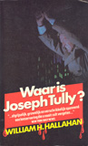 Waar is Joseph Tully? / William H. Hallahan