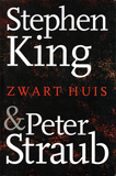 Zwart Huis / Stephen King & Peter Straub (4e druk)