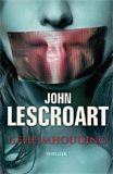 Geheimhouding / John Lescroart