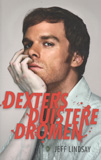 Dexters Duistere Dromen / Jeff Lindsay