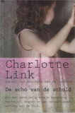 De echo van de schuld / Charlotte Link