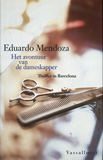 Het avontuur van de dameskapper / Eduardo Mendoza