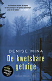 De kwetsbare getuige / Denise Mina