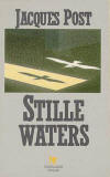 Stille waters / Jacques Post