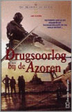 Drugsoorlog bij de Azoren / Jan Postma