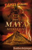 Het Maya Mysterie / James Rollins