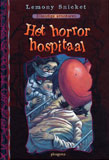 Het horror hospitaal / Lemony Snicket