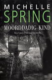 Moorddadig king / Michelle Spring